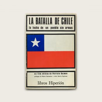 [Chris Marker] La batalla de Chile: la lucha de un pueblo sin armas [inscribed]