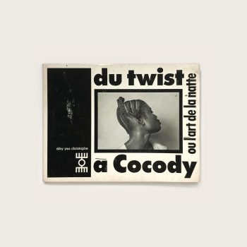 Du Twist a Cocody : ou, l’Art de la natte